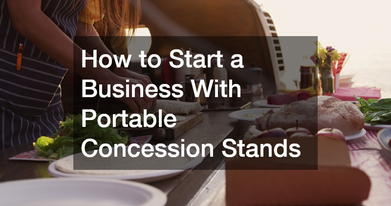 How to Start a Business With Portable Concession Stands